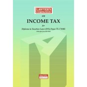 Lawyer's Companion on Income Tax Act for Diploma in Taxation Laws (D.T.L)  TL-T 0102 [Free Delivery]